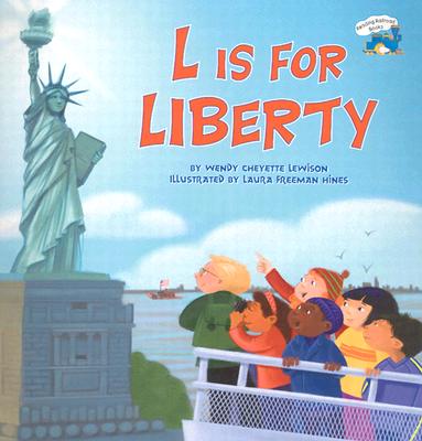 L Is for Liberty L IS FOR LIBERTY （Railroad Books） 