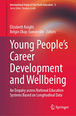 楽天楽天ブックスYoung People's Career Development and Wellbeing: An Enquiry Across National Education Systems Based YOUNG PEOPLES CAREER DEVELOPME （International Study of City Youth Education） [ Elizabeth Knight ]