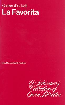 La Favorita: Libretto LA FAVORITA [ Gaetano Donizetti ]