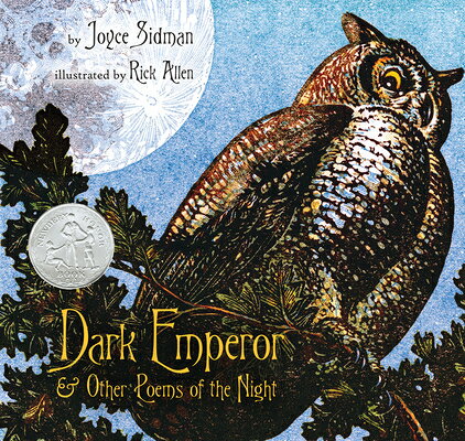 Dark Emperor and Other Poems of the Night: A Newbery Honor Award Winner DARK EMPEROR & OTHER POEMS OF （Newbery Medal - Honors Title(s)） [ Joyce Sidman ]