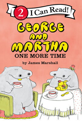 George and Martha: One More Time GEORGE & MARTHA 1 MORE TIME （I Can Read Level 2） [ James Marshall ]