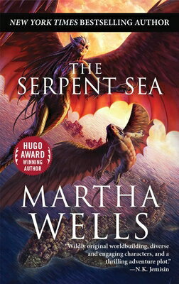 The Serpent Sea: Volume Two of the Books of the Raksura SERPENT SEA （Books of the Raksura） [ Martha Wells ]