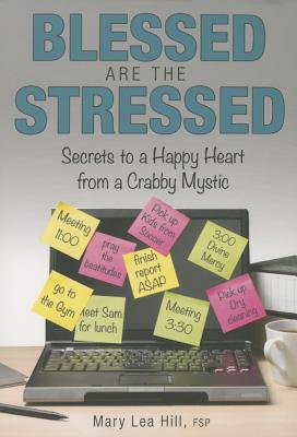 Blessed Are the Stressed BLESSED ARE THE STRESSED 