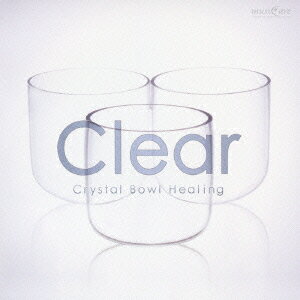 ミュージケア クリスタルボウル ヒーリング『Clear～クリアになる』 クリスタリスト麻実