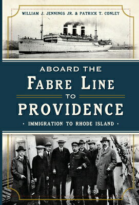 Aboard the Fabre Line to Providence: Immigration to Rhode Island