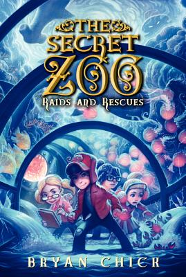 Raids and Rescues RAIDS & RESCUES （Secret Zoo） [ Bryan Chick ]