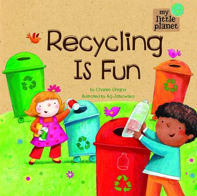 Recycling Is Fun RECYCLING IS FUN （My Little Planet） [ Charles Ghigna ]
