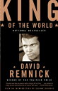 King of the World: Muhammad Ali and the Rise of an American Hero KING OF THE WOR...