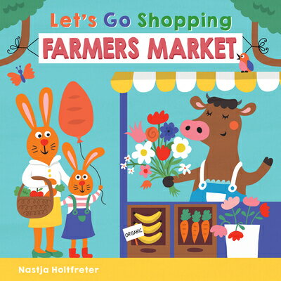 Farmers Market FARMERS MARKET （Let's Go Shopping） [ Nastja Holtfreter ]