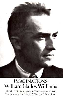 Imaginations makes accessible to the broad reading public live early books by William Carlos Williams, which, except for Kora in Hell, have long been hard to find in their original and complete forms.