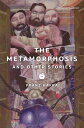 The Metamorphosis and Other Stories METAMORPHOSIS OTHER STORIES （Signature Editions） Franz Kafka