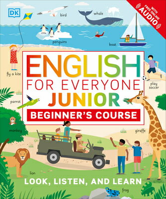 English for Everyone Junior: Beginner 039 s Course ENGLISH FOR EVERYONE JR BEGINN （DK English for Everyone Junior） Dk