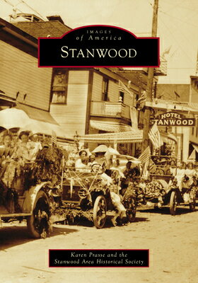Stanwood STANWOOD （Images of America） 