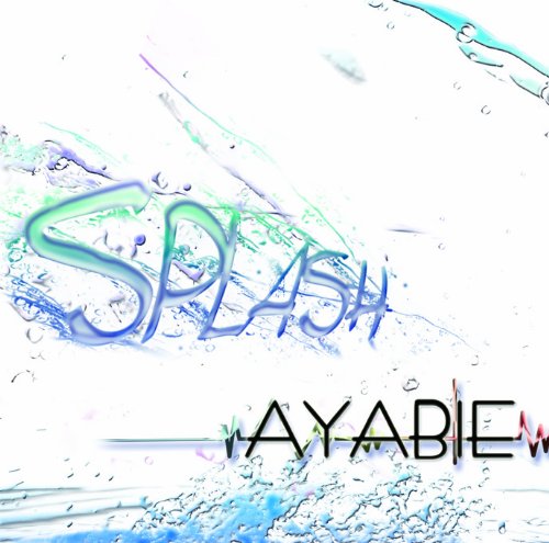AYABIEスプラッシュ アヤビエ 発売日：2013年08月21日 予約締切日：2013年08月17日 SPLASH JAN：4580215242304 DNLー3 SPEEDDISK DISTRIBUTION ラッツパック・レコード(株) [Disc1] 『Splash』／CD アーティスト：AYABIE CD JーPOP ロック・ソウル