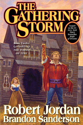 The Gathering Storm: Book Twelve of the Wheel of Time GATHERING STORM （Wheel of Time） [ Robert Jordan ]