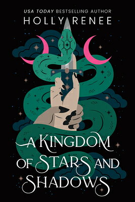 A Kingdom of Stars and Shadows (Standard Edition) KINGDOM OF STARS & SHADOWS (ST （Stars and Shadows） [ Holly Renee ]