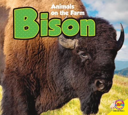 Bison ANIMALS ON THE FARM BISON （Animals on the Farm (Hardcover)） [ Aaron Carr ]