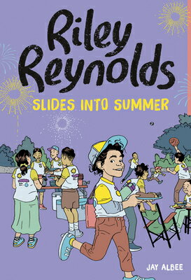 Riley Reynolds Slides Into Summer RILEY REYNOLDS SLIDES INTO SUM （Riley Reynolds） [ Jay Albee ]