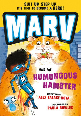 Marv and the Humongous Hamster: Volume 6 MARV & THE HUMONGOUS HAMSTER （Marv） [ Alex Falase-Koya ]