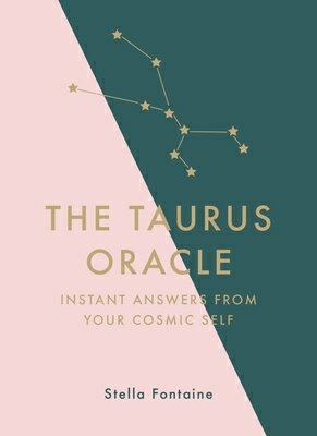 The Taurus Oracle: Instant Answers from Your Cosmic Self TAURUS ORACLE [ Stella Fontaine ]
