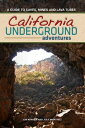 CALIFORNIA UNDERGROUND Jon Kramer ADVENTURE PUBN2009 Paperback English ISBN：9781591932307 洋書 Travel（旅行） Travel