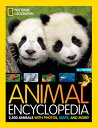 Animal Encyclopedia: 2,500 Animals with Photos, Maps, and More NATL GEO KIDS ANIMAL ENCY 2/E （National Geographic Kids） National Geographic