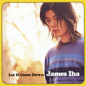 EMI ROCKS The First::Let It Come Down [ ジェームス・イハ ]