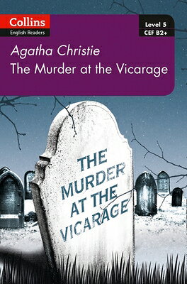 Murder at the Vicarage: B2+ Level 5 MURDER AT THE VICARAGE 2/E （Collins Agatha Christie ELT Readers） 