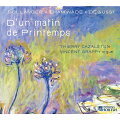 【輸入盤】春の朝に〜フルートとオルガンによるフランス名曲集　ティエリー・カザルス、ヴァンサン・グラッピー