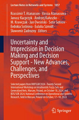 Uncertainty and Imprecision in Decision Making and Decision Support - New Advances, Challenges, and UNCERTAINTY & IMPRECISION IN D （Lecture Notes in Networks and Systems） 