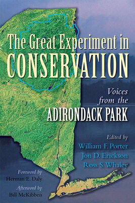 The Great Experiment in Conservation: Voices from the Adirondack Park GRT EXPERIMENT IN CONSERVATION [ William F. Porter ]