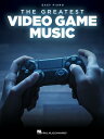 The Greatest Video Game Music GREATEST VIDEO GAME MUSIC Hal Leonard Corp