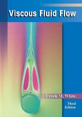 Viscous Fluid Flow VISCOUS FLUID FLOW REV/E 3/E （McGraw-Hill Mechanical Engineering） [ Frank White ]