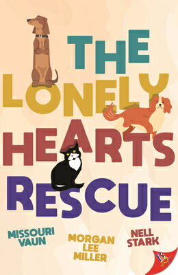 The Lonely Hearts Rescue LONELY HEARTS RESCUE [ Missouri Vaun ]