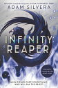 Infinity Reaper INFINITY REAPER LTD/E （Infinity Cycle） [ Adam Silvera ]