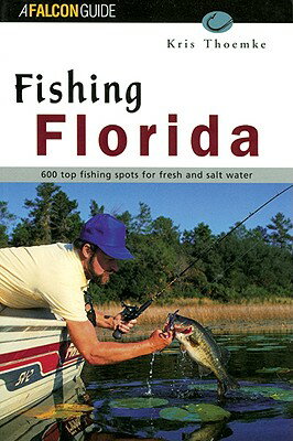 Fishing Florida FISHING FISHING FLORIDA （Falcon Guides Fishing） [ Kris Thoemke ]