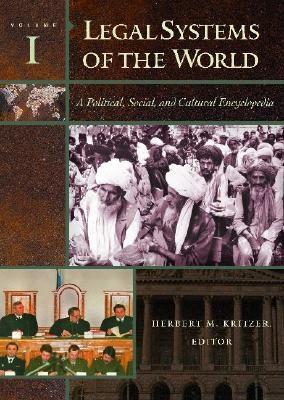 Legal Systems of the World [4 Volumes]: A Political, Social, and Cultural Encyclopedia LEGAL SYSTEMS OF THE WORLD -4V [ Herbert M. Kritzer ]