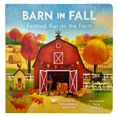 Barn in Fall: Festival Fun on the Farm BARN IN FALL FESTIVAL FUN ON T （Barn All Year） 