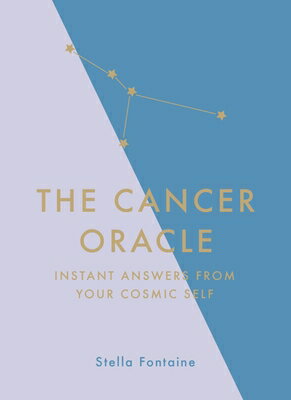 The Cancer Oracle: Instant Answers from Your Cosmic Self CANCER ORACLE [ Stella Fontaine ]