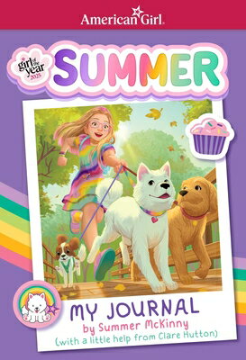 My Journal by Summer McKinny (American Girl Girl of the Year 2025) MY JOURNAL BY SUMMER MCKINNY ( （American Girl(r) Girl of the Year(tm)） 