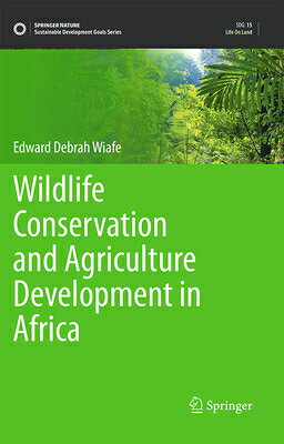 Wildlife Conservation and Agriculture Development in Africa WILDLIFE CONSERVATION & AGRICU （Sustainable Development Goals） 