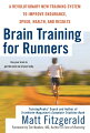 Based on new research in exercise physiology, author and running expert Matt Fitzgerald introduces a first-of-its-kind training strategy that he's named "Brain Training." Runners of all ages, backgrounds, and skill levels can learn to maximize their performance by supplying the brain with the right feedback. Based on Fitzgerald's eight-point brain training system, this book will help runners: - Resist running fatigue - Use cross-training as brain training - Master the art of pacing - Learn to run "in the zone" - Outsmart injuries - Fuel the brain for maximum performance - And more Packed with cutting-edge research, real-world examples, and the wisdom of the world's top distance runners, "Brain Training for Runners" offers easily applied advice and delivers practical results for a better overall running experience.