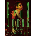KIM HYUN JOONG Premium Live “TONIGHT” 【通常版】 [ キム・ヒョンジュン ]