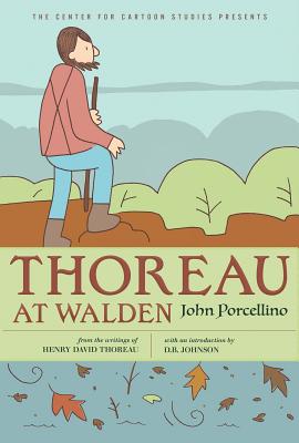 Thoreau at Walden THOREAU AT WALDEN （Center for Cartoon Studies Presents） [ John Porcellino ]