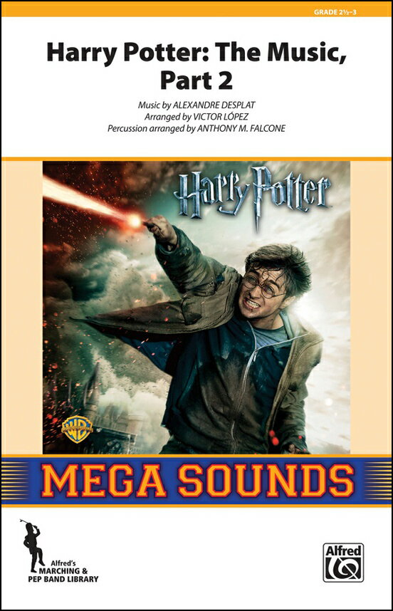 【輸入楽譜】デプラ, Alexandre: 映画「ハリー・ポッター」の音楽より パート 2(マーチングバンド)/Lopez & Falcone編曲: スコアとパート譜セット