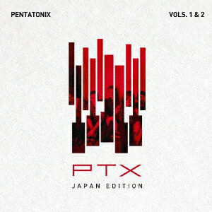 PTX VOLS.1&2[ジャパン・エディション] [ ペンタトニックス ]