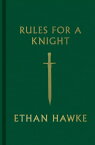 Rules for a Knight RULES FOR A KNIGHT [ Ethan Hawke ]