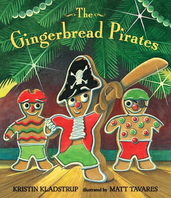 The Gingerbread Pirates Gift Edition GINGERBREAD PIRATES GIFT /E 