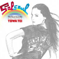 The Beat Goes On 〜SALSOUL CLASSICS MIXED BY TOWA TEI〜