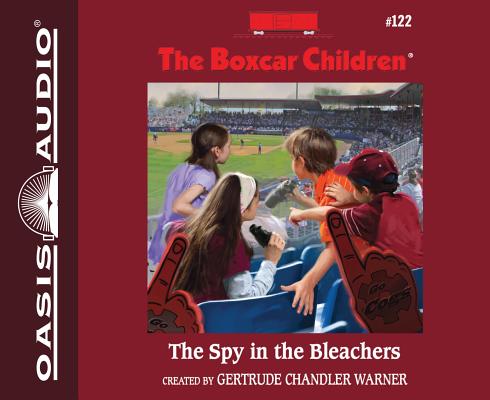 The Spy in the Bleachers: Volume 122 SPY IN THE BLEACHERS 2D （Boxcar Children Mysteries） 